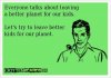 Leave Better Kids for the Planet.jpg