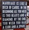 Marriage is like a deck of cards.jpg
