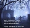 You don't know you are dead.jpg