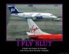 i-fly-slut-virgin-slut-airlines-demotivational-poster-1262229354.jpg